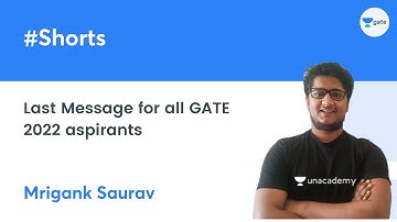 Last Message for all GATE 2022 aspirants by mrigank sir