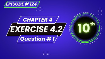 Exercise 4.2 || Question # 1 || Example 1 || 10th math || Chapter # 4 || Episode 124 || Easy Learn