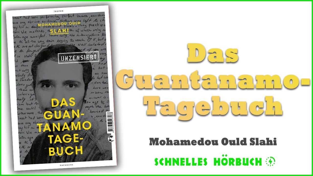 DAS GUANTANAMO-TAGEBUCH enthüllt: Die unerzählte Wahrheit des Mohamedou Ould Slahi | Audiobook
