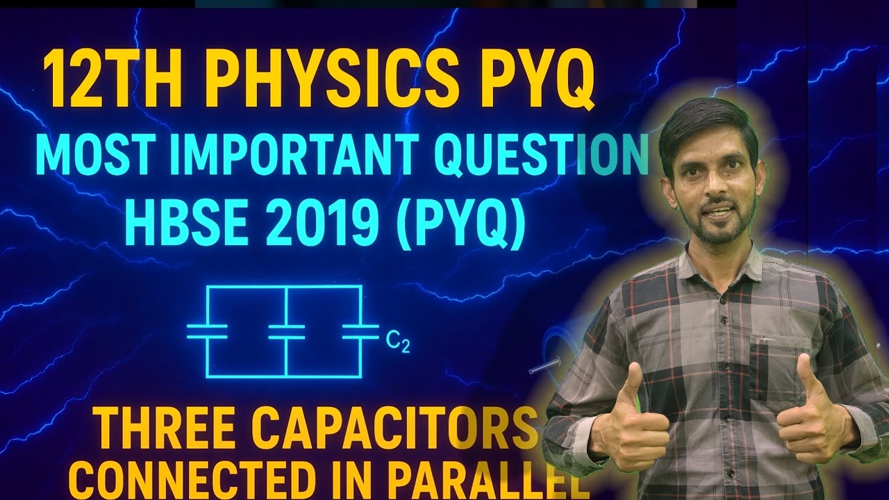 💡 Parallel Combination of Capacitors | Class 12 Physics Board PYQ Solution