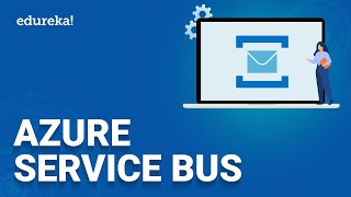 What is Azure Service Bus? | Azure Tutorial | Azure Service Bus |  Edureka screenshot 5