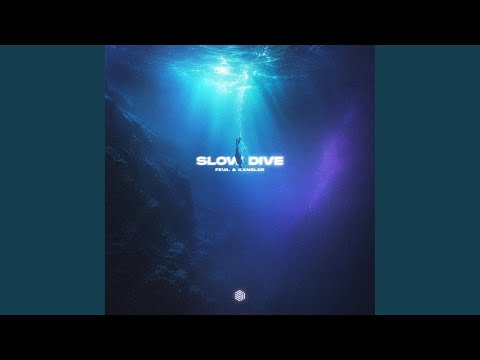 Slow Dive