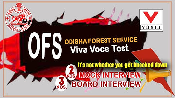 ODISHA FOREST SERVICE  | MOCK INTERVIEW PROGRAMME | VANIK IAS