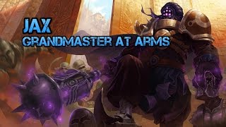 #Jax, Grandmaster at Arms