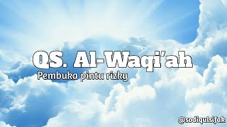 SURAH AL WAQIAH PEMBUKA PINTU RIZKY || IRAMA NAHAWAND - SODIQUL SIFAK
