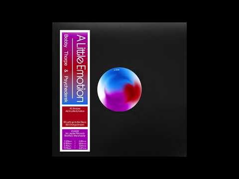 Bobby Thorpe & Psychederek - A Little Emotion