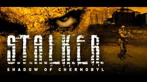 S.T.A.L.K.E.R.: Shadow of Chernobyl Gameplay Playthrough | Let