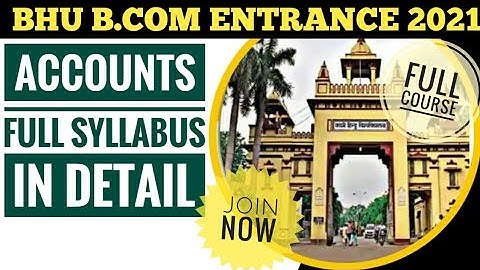 ACCOUNTS COMPLETE SYLLABUS || BHU B.COM ENTRANCE 2021|| COMPLETE COURSE || JOIN NOW