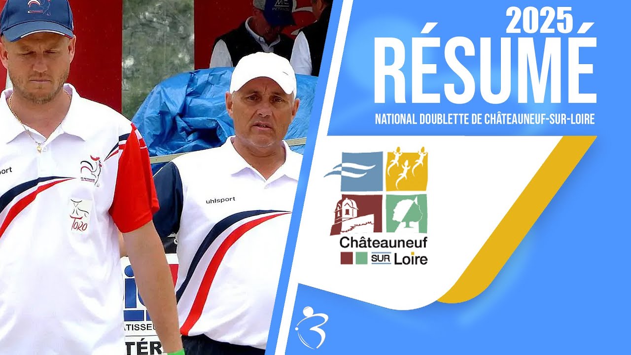 Miniature : Résumé « Beaux gestes pétanque » - National doublette de Châteauneuf-sur-Loire 2025