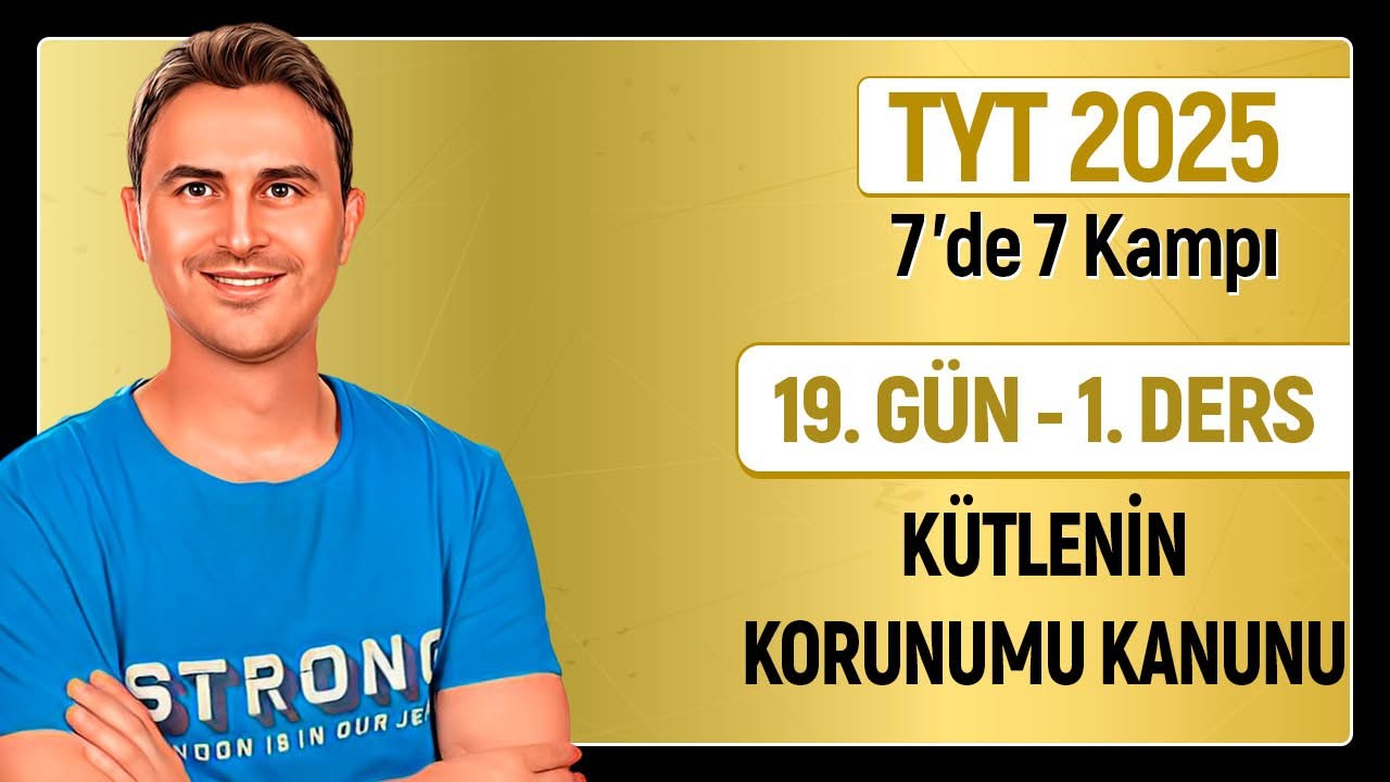 🎯KÜTLENİN KORUNUMU KANUNU  | 19.Gün 1. Ders  | 10.SINIF I 34 Günde TYT Kimya Kampı | 2025