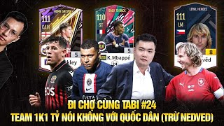 ĐI CHỢ CÙNG TABI #24 | TEAM 1K1 TỶ NÓI KHÔNG VỚI QUỐC DÂN (TRỪ NEDVED) -CÙNG LIỀU THUỐC THỬ  @Tizj