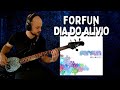 Forfun - Dia do Alívio | Cover de Baixo