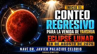 Lunar Eclipse August 28, 2026: Does the Countdown for the Coming of Yahshua Begin