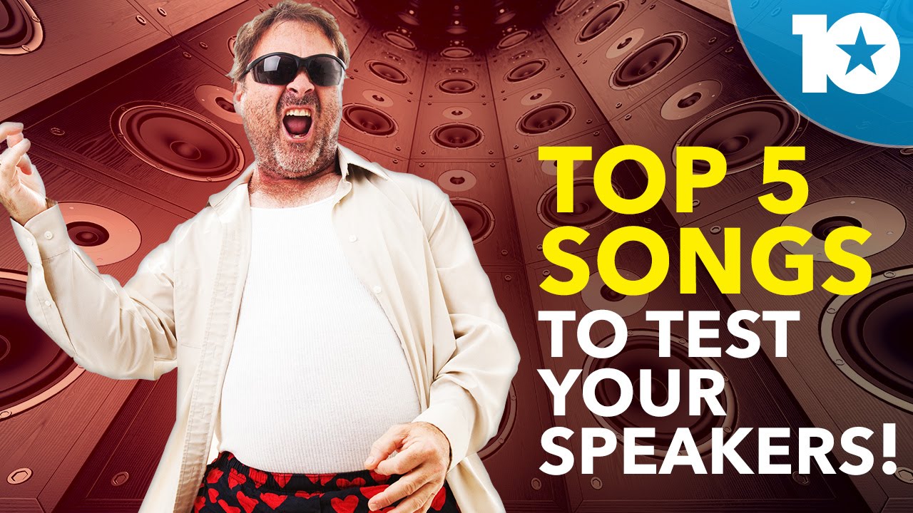 Top 5 Songs for Testing Your Speakers - YouTube