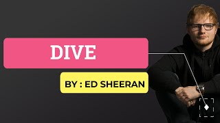 ED SHEERAN - DIVE (Lirik Terjemahan)