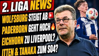 VfL Wolfsburg Abstieg🚨 Paderborn Aufstieg🔥 Eichhorn zum FC Liverpool?😳 Itten & Tanaka zu Schalke?