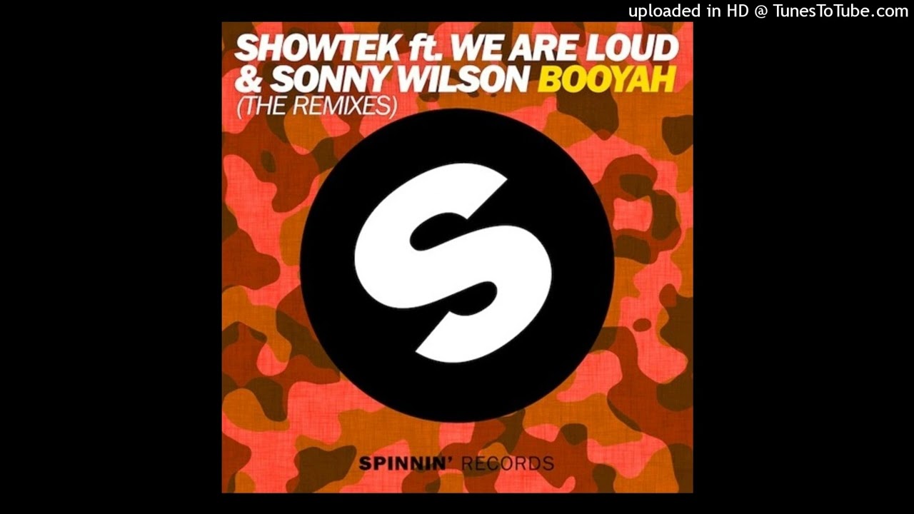 Showtek Feat. We Are Loud! & Sonny Wilson - Booyah (Lucky Date Remix) [HQ]  