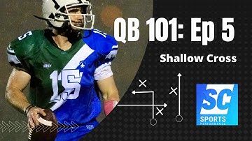 QB101: Ep 5 - Shallow Cross