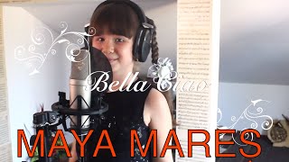 Maya Mares- Bella Ciao