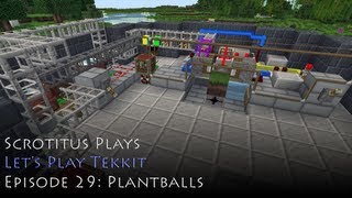 Let's Play Tekkit - Episode 29 - Plantballs