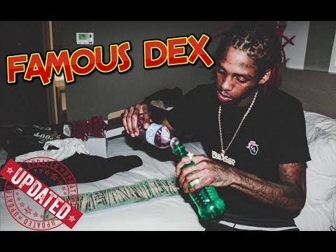 How Rich Is Famous Dex Famousdex