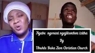 'Ngabe ngoneni ngavukelwa izitha' by Ubuhle bukaZion Christian Church