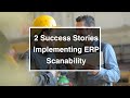 2 Success Stories Implementing ERP Suites Scanability