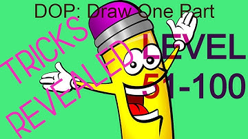DOP: Draw One Part | Level 51-100 | Full Tutorial | How To Play | Tricks Revealed | Game Series - 08