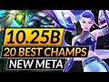 20 BEST CHAMPIONS in the NEW META of Patch 10.25b - BROKEN Picks - LoL Tips Guide