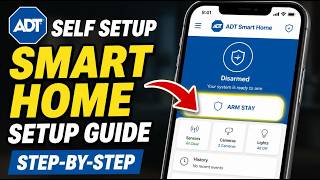 How to setup ADT Self Setup Smart Home package with app - Step By Step