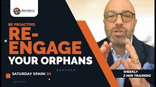 How to Re-engage your Orphans - The Customers in your Database