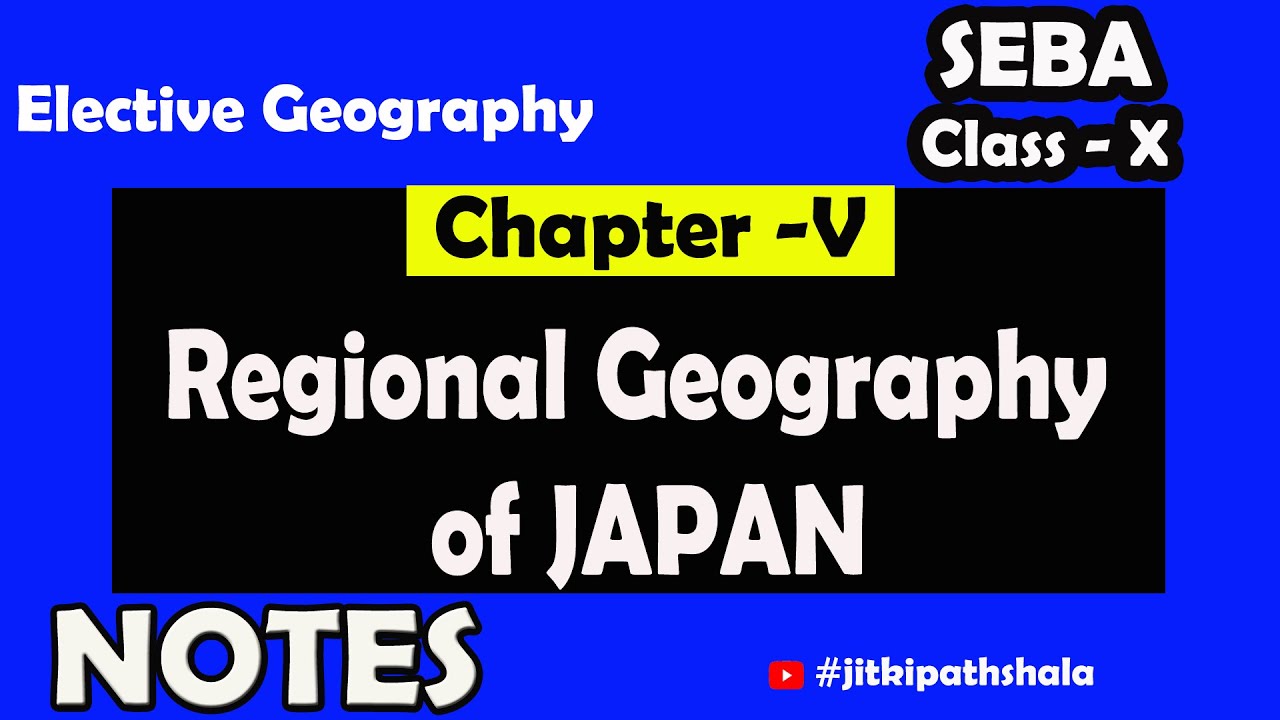 Notes on geography of Japan seba elective geography class 10