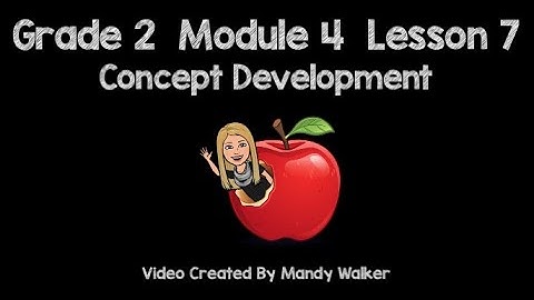 Grade 2 Module 4 Lesson 7 Concept Development NEW