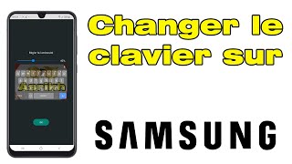 Comment changer et remettre le clavier Samsung screenshot 5