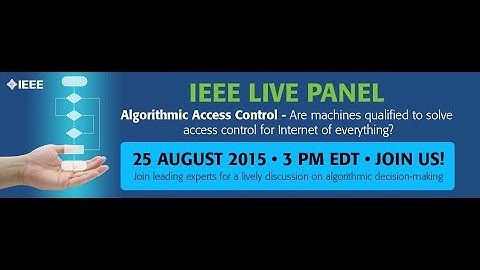 "Algorithmic Access Control" Live Panel, hosted by the IEEE Internet Technology Policy Initiative