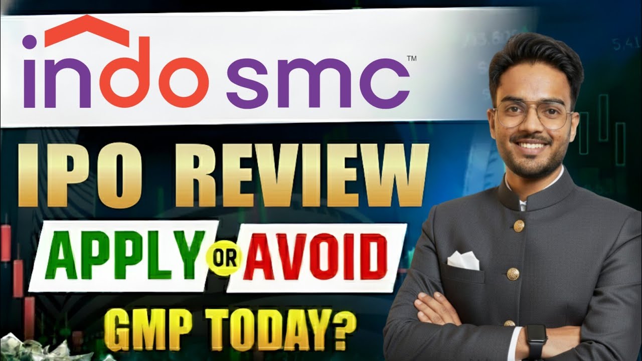 INDO SMC IPO Review | INDO SMC IPO Analysis | INDO SMC IPO GMP Today