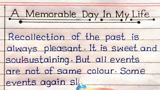A Memorable Day In My Life Essay In English Writing || Essay writing ||