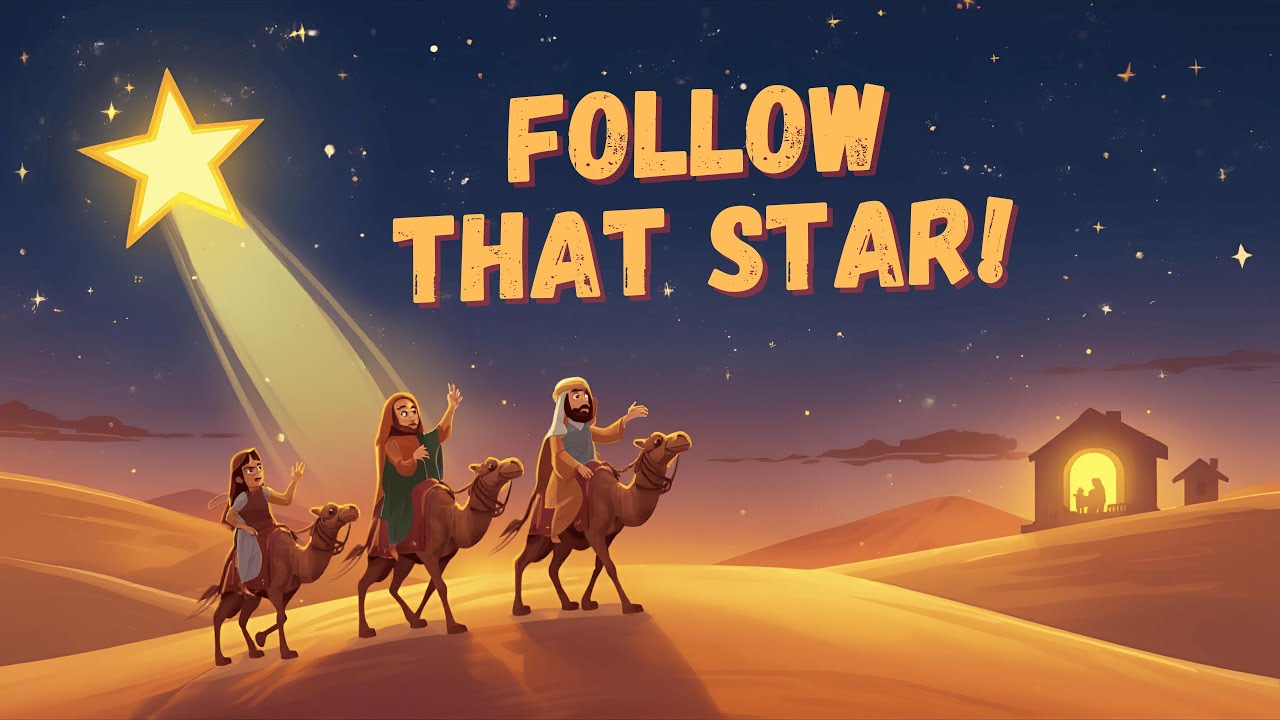 Follow That Star 🌟 | Bible Song for Kids