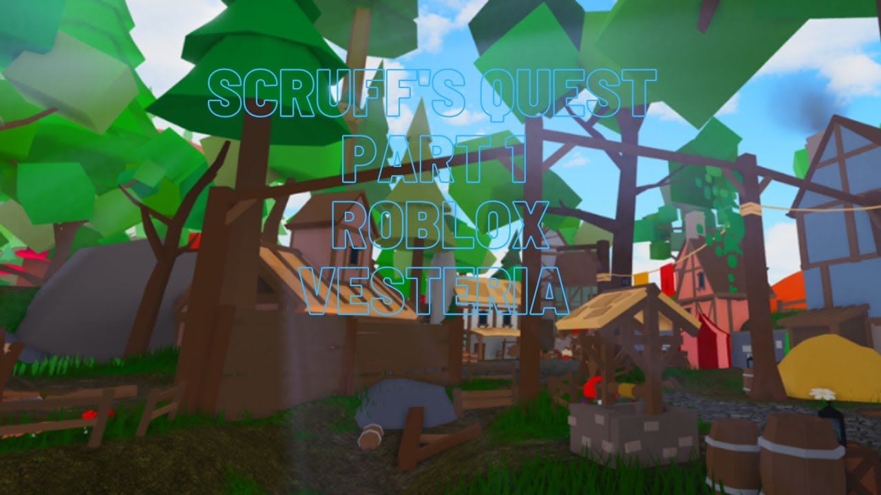 Scruff's Quest Guide! Roblox Vesteria YouTube