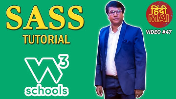 Video 47: Sass Tutorial | W3Schools.com | CSS Tutorials in Hindi | Programming with Rakesh