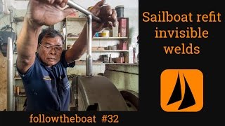 Esper Refit 32 –  invisible stainless welds; how to plug deck fittings