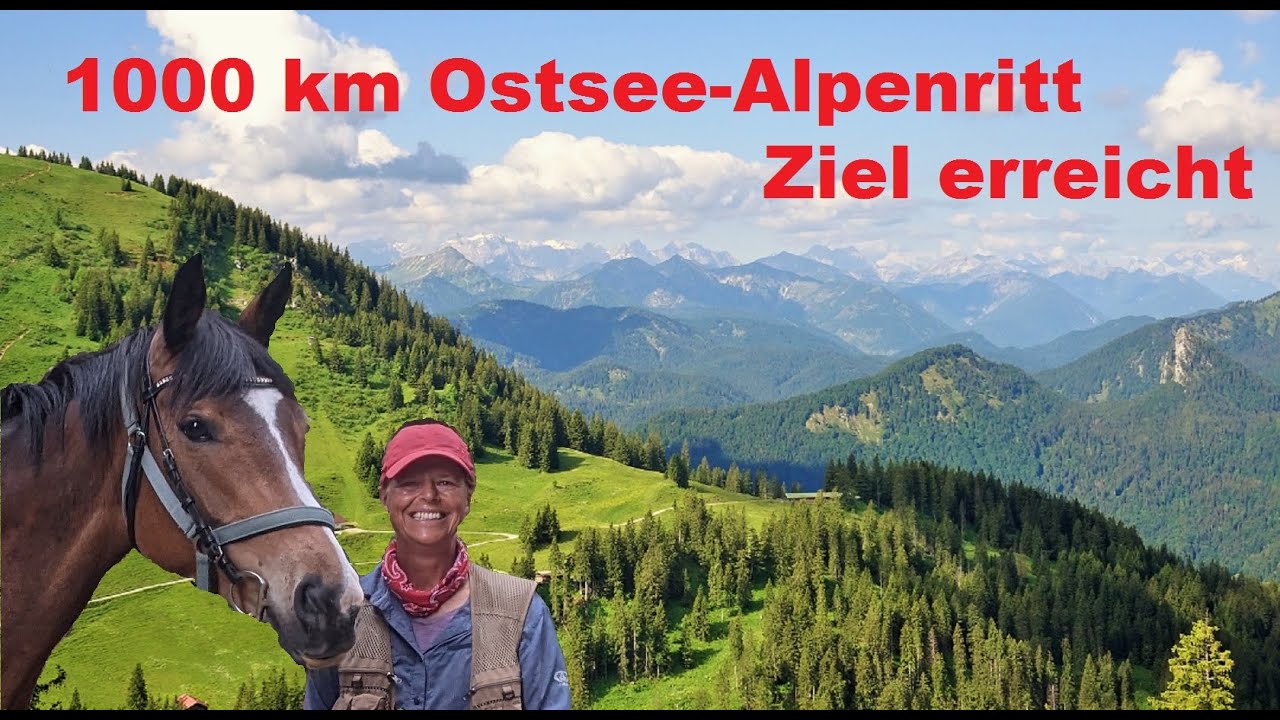 1000 km Wanderritt von der Ostsee in die Alpen Alpenritt #9 - wird erreichen unser Ziel