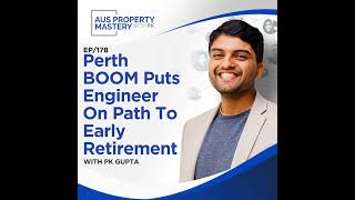 Perth BOOM Puts Engineer On Path To Early Retirement