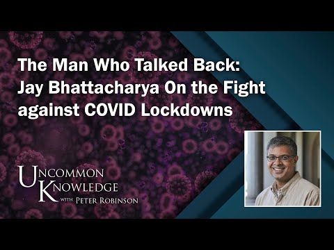 The Man Who Talked Back: Jay Bhattacharya On the Fight against ...