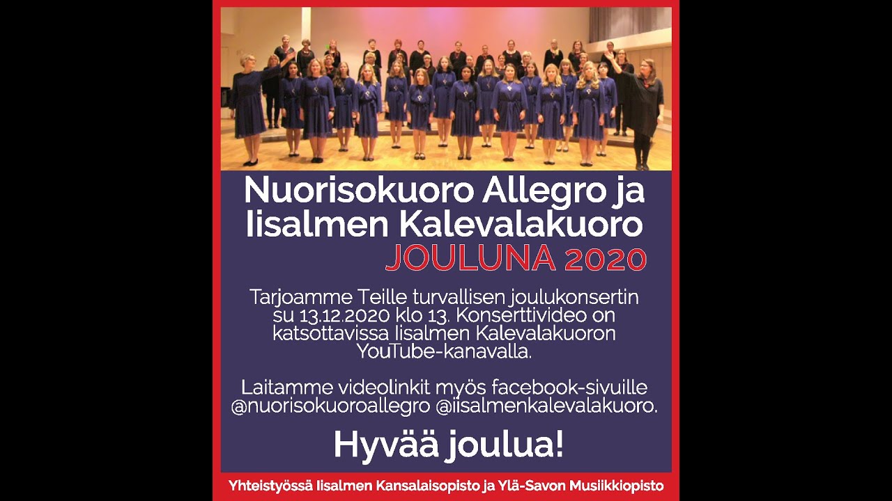 Nuorisokuoro Allegro ja Iisalmen Kalevalakuoro JOULUNA 2020