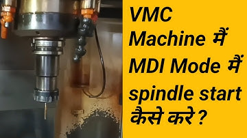 vmc machine MDI Mode spindle start || m03 || spindle start in vmc machine || fanuc cantrol || video