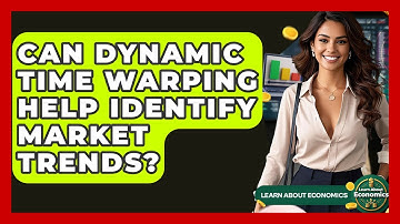 Can Dynamic Time Warping Help Identify Market Trends? - Learn About Economics