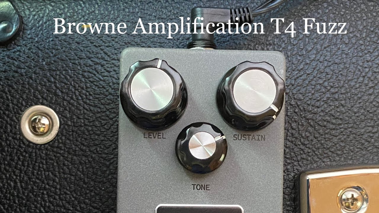 Browne Amplification T4 Fuzz - Amp Top Demos