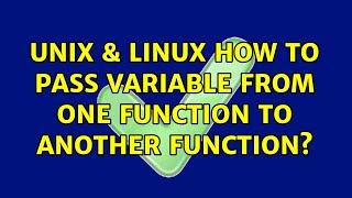 Unix & Linux: How to pass variable from one function to another function?