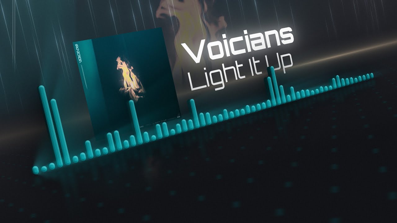 Voicians - Light It Up